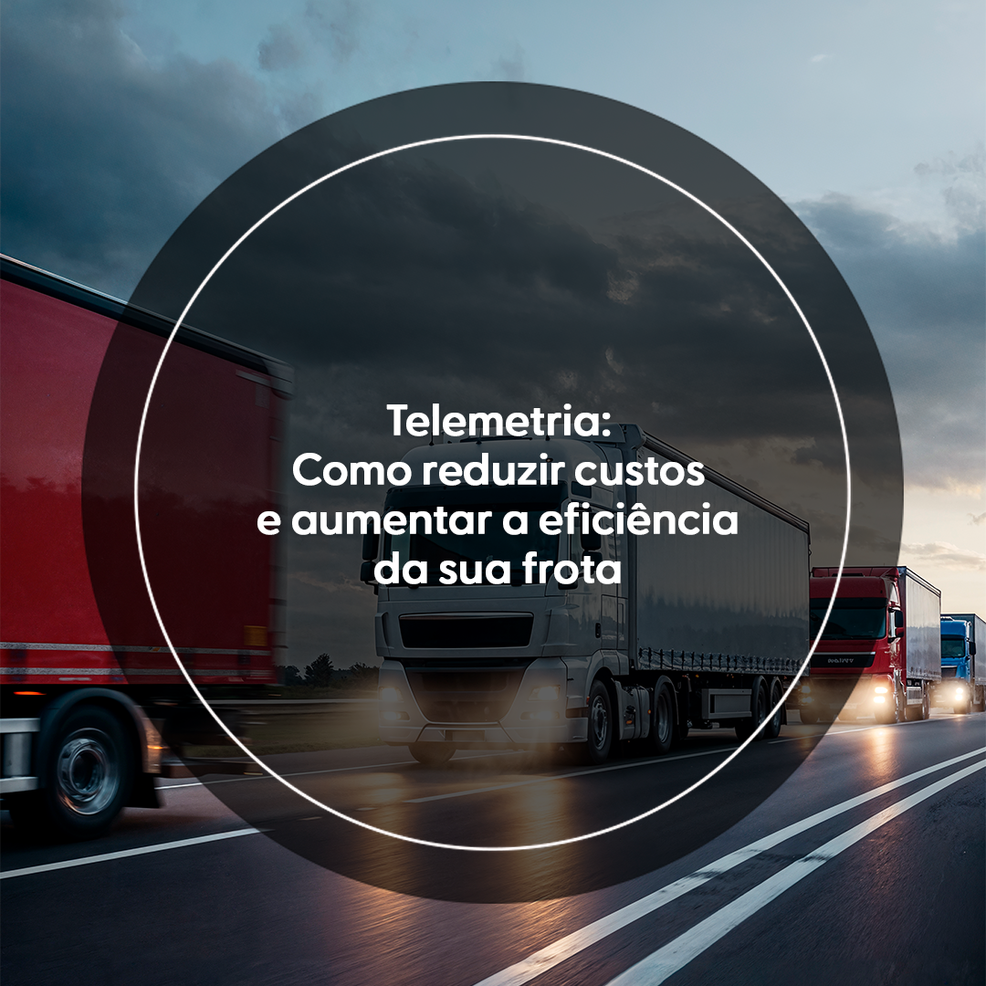 Telemetria: como reduzir custos e aumentar a eficiência da sua frota